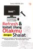 Refresh & Install Ulang Otakmu dengan Shalat